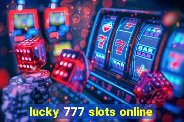 lucky 777 slots online